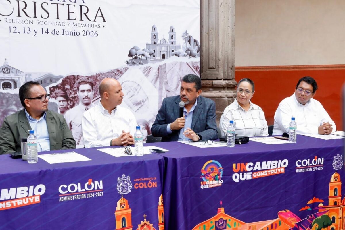 Gobierno Municipal de Colón en colaboración con la UAQ: Anuncian congreso de “Tierra Cristera: religión, sociedad y memorias”.